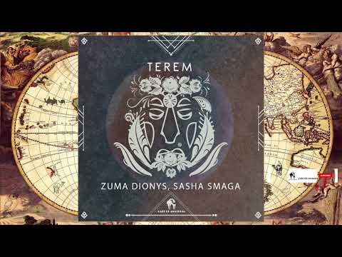 Zuma Dionys, Sasha Smaga - Terem (Cafe De Anatolia Rituals)