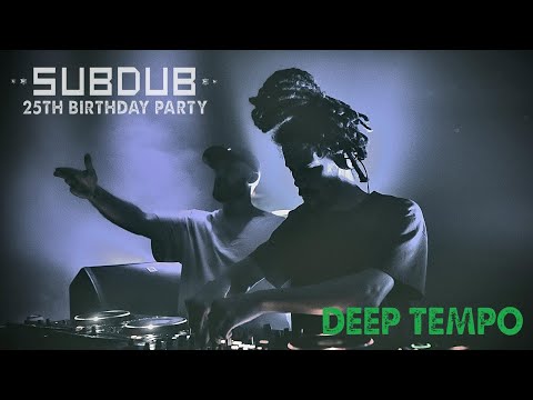 Deep Tempo Live @ SUBDUB 25th Birthday ft SGT Pokes (Sweet Potato Sound System) [Full Set]