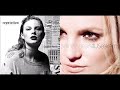Look What You Made Me Do vs If U Seek Amy [Taylor Swift x Britney Spears]
