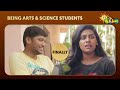 Being Arts & Science Students | Mr.Bhaarath | FT. Finally  | Adithya TV
