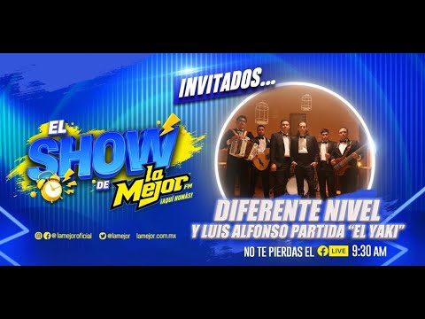 Diferente Nivel y El Yaki llegan a El Show de La Mejor