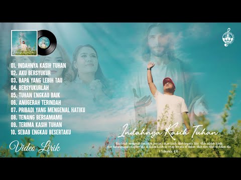 Indahnya Kasih Tuhan - Lagu Rohani Terbaru 2024 (Album Rohani Lirik Vol.5)