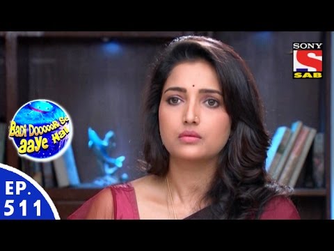 Badi Door Se Aaye Hain - बड़ी दूर से आये है - Episode 511 - 24th May, 2016