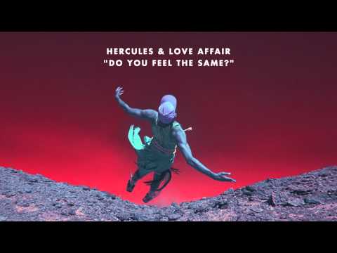 Hercules & Love Affair 'Do You Feel The Same' (Oliver Dollar Remix)