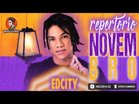 EDCITY - REPERTORIO ATUALIZADO NOVEMBRO 2022 - AO VIVO NA MICARETA ARAUÁ - CD NOVO