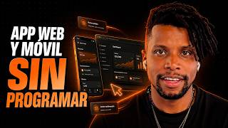 Cómo crear CUALQUIER aplicación web y móvil SIN PROGRAMAR