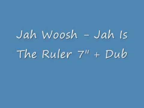 Jah Woosh - Jah Is The Ruler