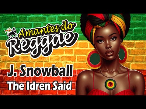 J. Snowball - The Idren Said - Reggae Roots
