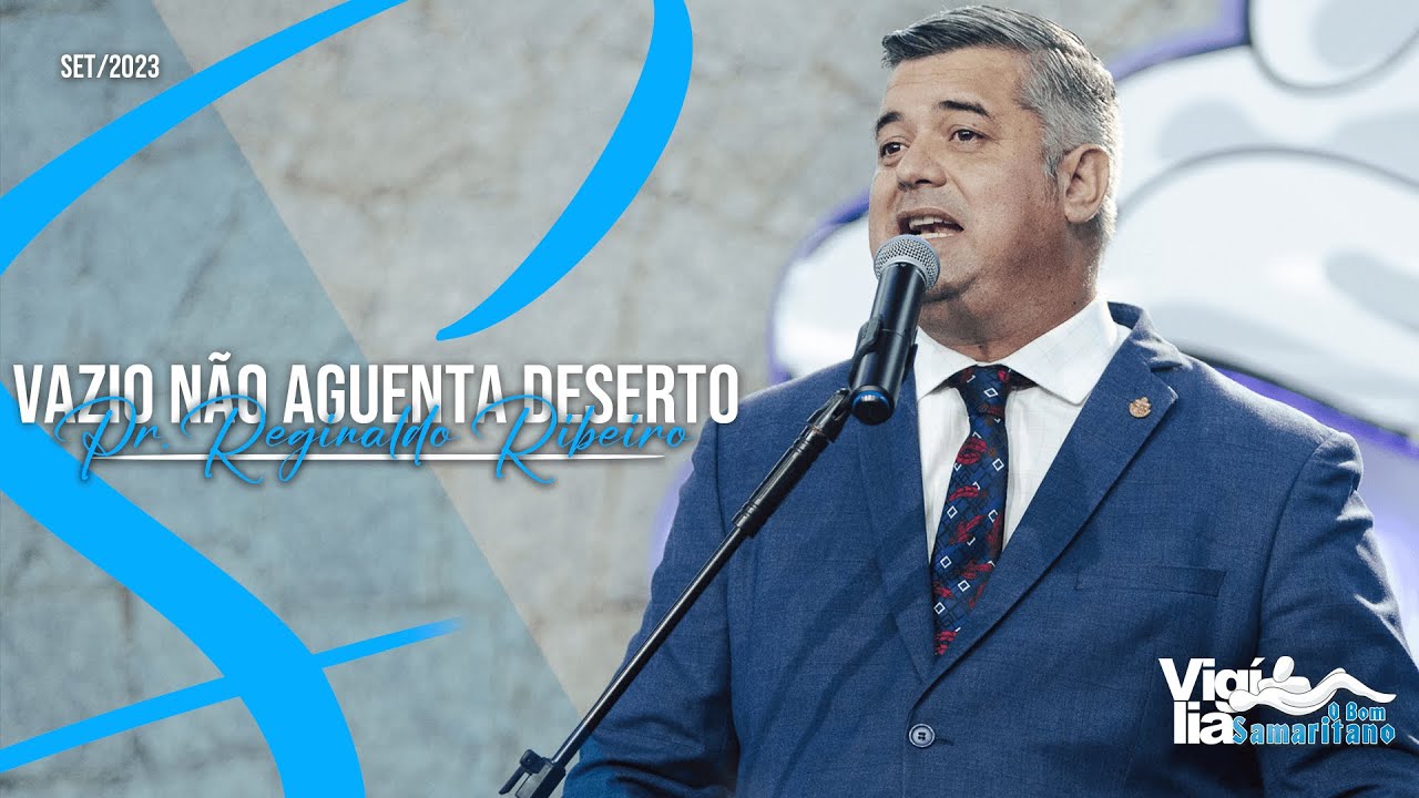 Vazio não aguenta Deserto | Pr. Reginaldo Ribeiro