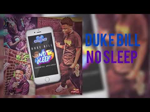 Duke Bill — “No Sleep”