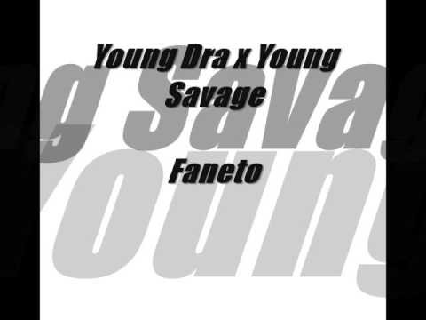 Young Dra x Young Savage x Faneto