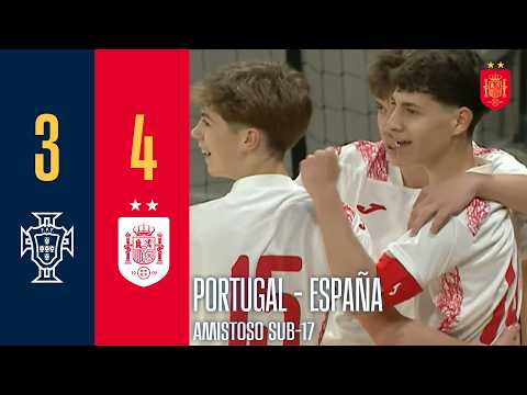 RESUMEN | AMISTOSO SUB-17 | Portugal 3-4 España