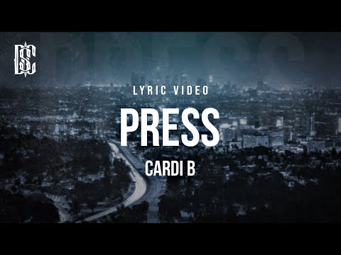 Cardi B - Press | Lyrics