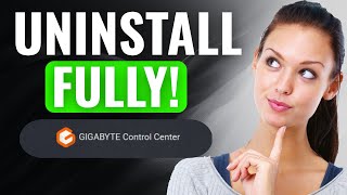 How To Uninstall Gigabyte Control Center On Windows Properly | (2025) NEW LATEST UPDATED METHOD