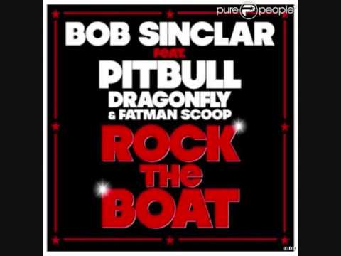 Bob Sinclar Feat. Pitbull, Dragonfly & Fatman Scoop - Rock The Boat