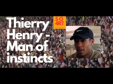 Thierry Henry - Man of instincts