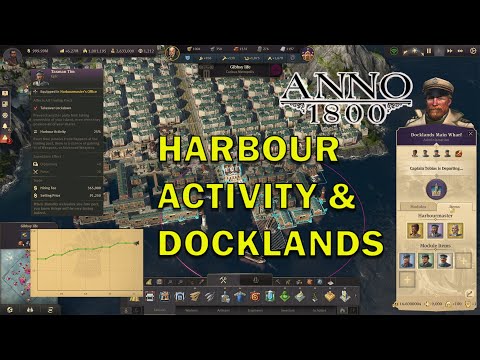 Anno 1800 Guide to  Harbour Activity in Docklands. Extra Goods