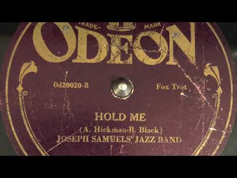 Hold Me - Joseph Samuels' Jazz Band - 1920