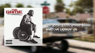 The Game - Whatcha Drinkin&#39; On