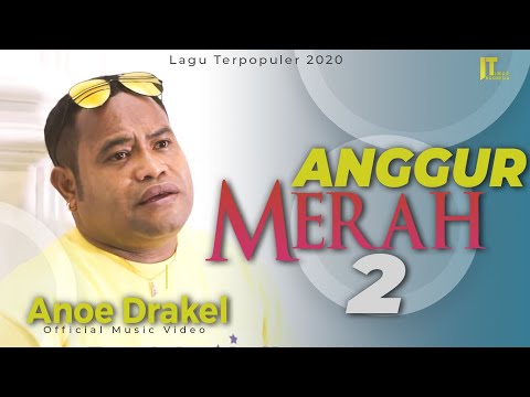 Anoe Drakel - ANGGUR MERAH 2 [Official Music Video] Lagu Terpopuler 2020
