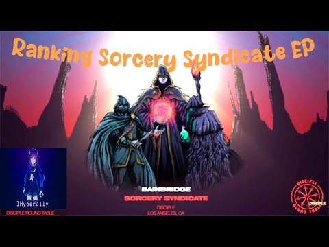 [Ranking] BAINBRIDGE - Sorcery Syndicate EP || IHyperally