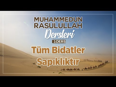 Tüm Bidatler Sapıklıktır | Muhammedun Rasulullah 3 | Halis Bayancuk Hoca