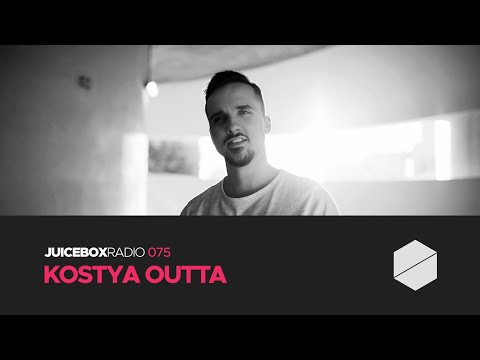 Juicebox Radio 075 - Kostya Outta