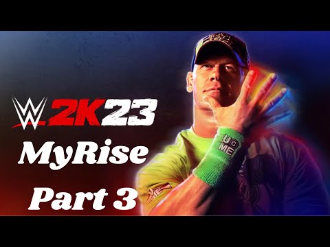 WWE 2K23 Gameplay Walkthrough MyRise FULL GAME - Part 3 - No Commentary