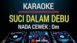 Download lagu Karaoke Suci Dalam Debu - Iklim Versi Dj Remix Nada cewek mp3