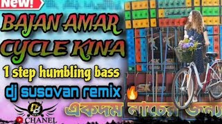 Download lagu Bajan amar cycle kina dj susovan remix 1 step humbling bass DJ BM Remix pop bass testing 2023 mp3