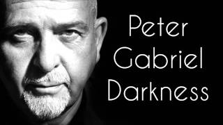 Peter Gabriel - Darkness