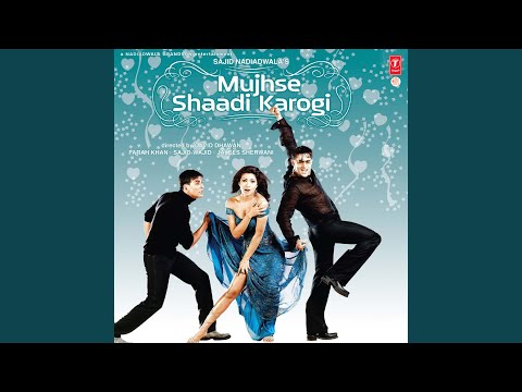 Mujhse Shaadi Karogi — watch video