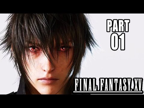 Final Fantasy 15 Gameplay German Part 1 - Es beginnt - Let's Play Final Fantasy 15 Deutsch