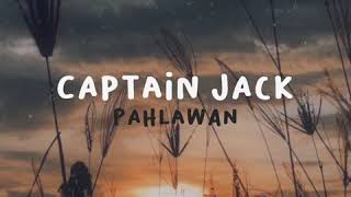 Captain Jack - Pahlawan (Lyrics Vidio)