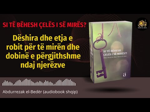 Dobia e përgjithshme 17-17 (Si të bëhesh çelës i së mirës?) audiobook shqip | Drita e besimit