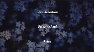 Joan Sebastian • Príncipe Azul • Letra