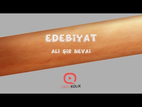 DİVAN EDEBİYATI SANATÇISI Ali Şir Nevai