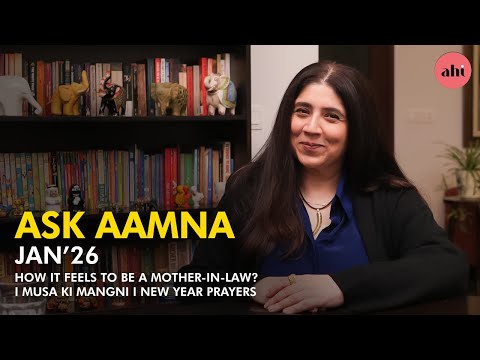 Ask Aamna | How it Feels to be a Mother-in-Law? I Musa Ki Mangni I New Year Prayers | Ahi | SA51Q