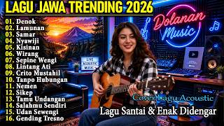 Download lagu Denok, Lamunan & Samar - Trending Javanese Songs 2026 - Latest Acoustic Covers, Relaxing Songs Gr... mp3