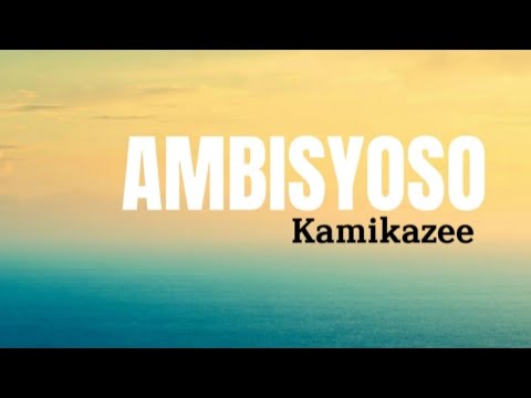 AMBISYOSO - Kamikazee