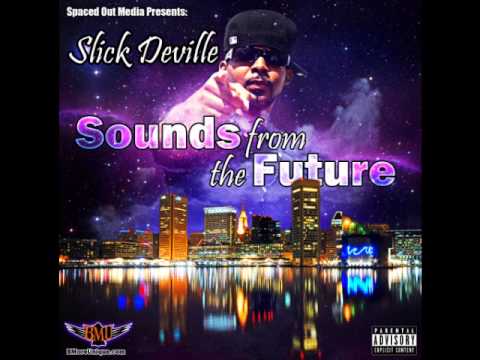 Slick Deville - State of Emergency(Sounds From The Future Mixtape)