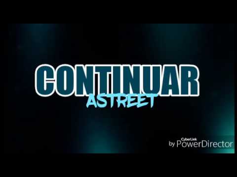 Astreet - Continuar (letra)
