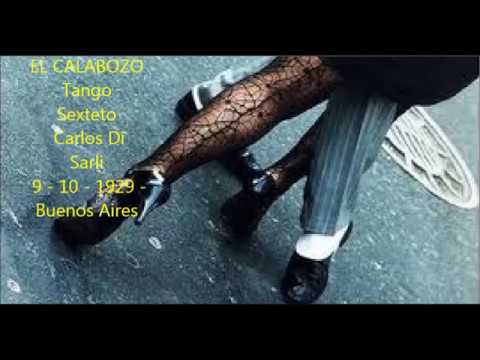 SEXTETO CARLOS DI SARLI - EL CALABOZO - TANGO - 1929