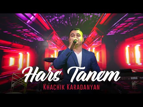 Khachik Karadanyan - Hars Tanem
