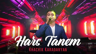 Khachik Karadanyan - Hars Tanem (2021)