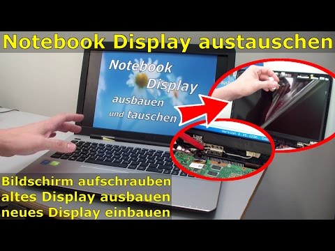 Notebook Display austauschen / wechseln - altes ausbauen - neues einbauen