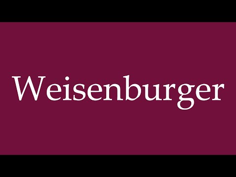 How to Pronounce ''Weisenburger'' Correctly in German