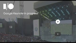 #Google I/O'18 鑑賞ライブ