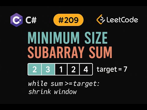 LeetCode 209: Minimum Size Subarray Sum | C# Solution | Sliding Window