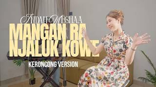 Download lagu Mangan Ra Njaluk Kowe - Indah Meghaa || MAFIA KERONCONG mp3